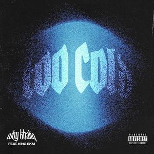 Too Cold (feat. K!NG SKM) (Explicit)
