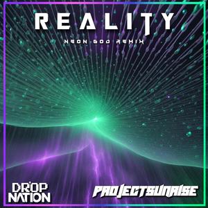 Reality (NEON GOD Remix)