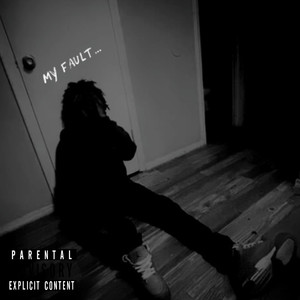 My Fault... (Explicit)