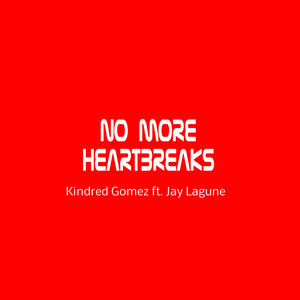 No More Heartbreaks (feat. Jay Lagune)