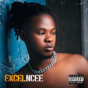 EXCELNCEE (feat. NCEE & LADIPOE) [Explicit]