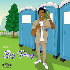 Big Pissy (Explicit)