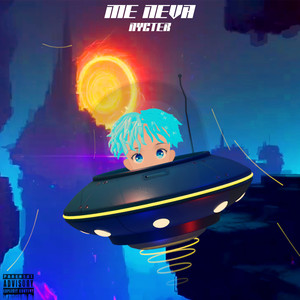 Me Neva (Explicit)