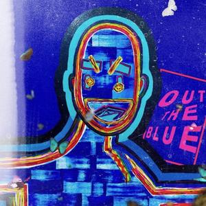 Out The Blue (Explicit)