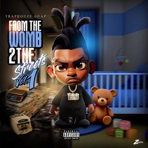 From The Womb 2 The Streets, Vol. 1 (Explicit)