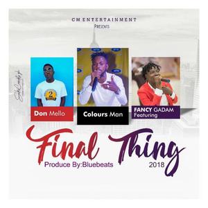 FINAL THING (feat. Fancy Gadam & Don Mello)