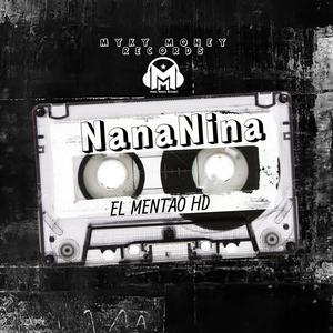 NanaNina (feat. El Mentao Hd)
