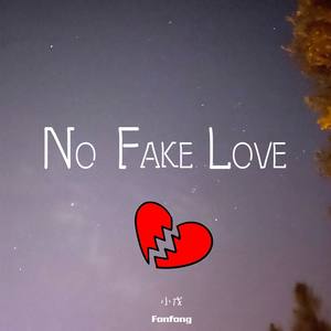 No Fake Love