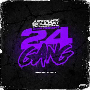 24 Gang(feat. BoulDat & BangBangCashout) (Explicit)