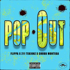 Pop Out (feat. 211 Tekionz & Chubb Montega) [Explicit]