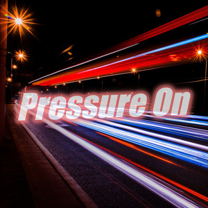 Pressure On