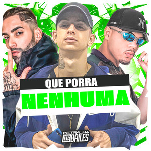 Que Porra Nenhuma (Explicit)