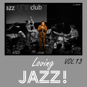 Loving Jazz, Vol. 13