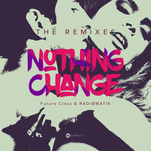 Nothing Change - Remixes