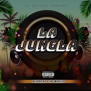 La Jungla (feat. Jay Murillo) (Explicit)
