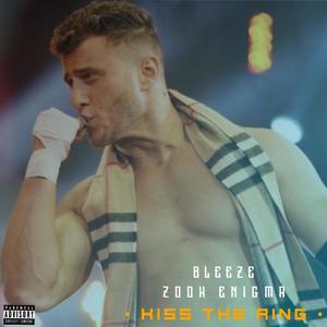Kiss The Ring (feat. Bleeze) [Explicit]
