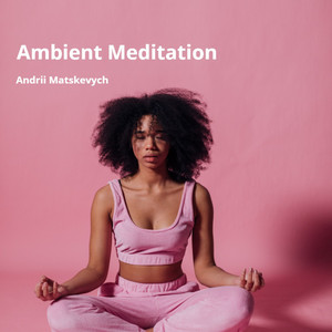 Ambient Meditation