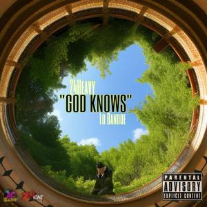 God Knows (feat. 24Heavy) [Explicit]