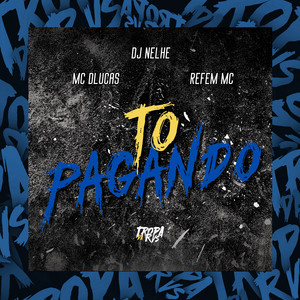 Tô Pagando (Explicit)