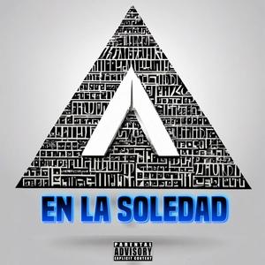 EN LA SOLEDAD (feat. Claswey, Aj Sant &  Axel G)