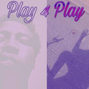 Play 4 play (Explicit)