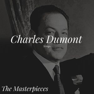 Charles Dumont Sings - The Masterpieces