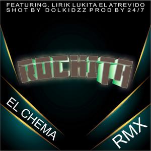 Rochita RMX (feat. Lirik & Lukita el atrevido) [Explicit]