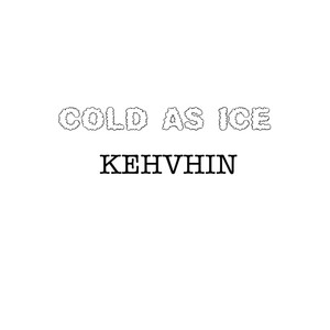 COLD AS ICE