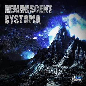 Reminiscent Dystopia (Explicit)