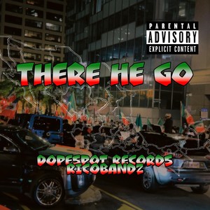 There He Go (Explicit)