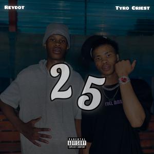 25 (feat. Tyro Criest) (Explicit)