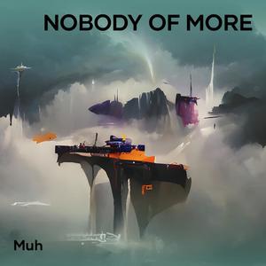 Nobody of More