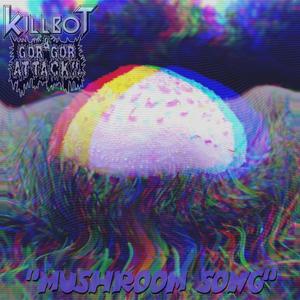 Mushroom Song