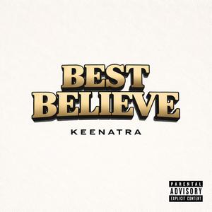 BEST BELIEVE (Explicit)