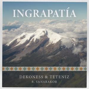 INGRAPATÍA (feat. Teteniz & Sanarakor) (Explicit)