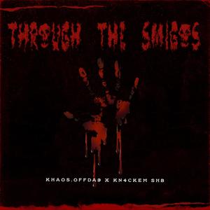 Through The Smigos (Explicit)