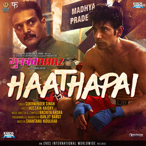 Haathapai (From "Mukkabaaz")