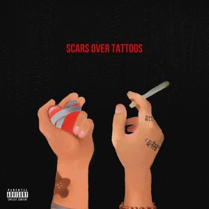 SCARS OVER TATTOOS (Explicit)