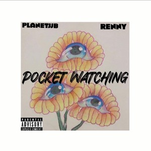 POCKET WATCHIN (feat. Renny2x) [Explicit]