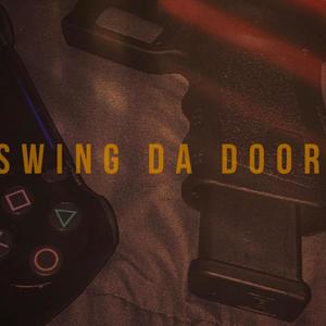 Swing Da Door (Explicit)