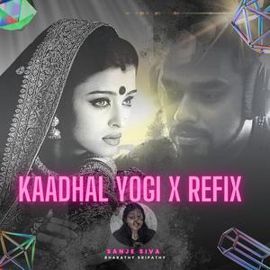 KAADHAL YOGI REFIX (feat. Bharathy Sripathy)