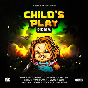 Childs Play Riddim (Explicit)
