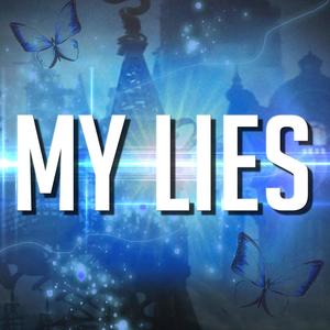 My Lies (feat. Sailorurlove & Rhyce Records) [Explicit]