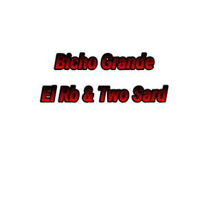 Bicho Grande (Explicit)