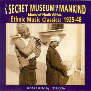 The Secret Museum Of Mankind: Music of North Africa, Ethnic Music Classics 1925-48