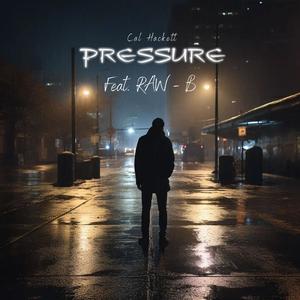 Pressure (feat. Raw - B)