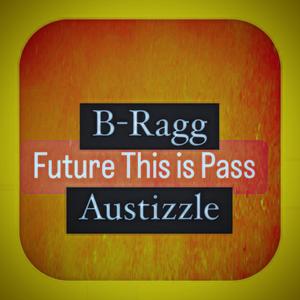 Future This is Pass (feat. Austizzle)