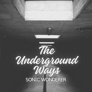 The Underground Ways