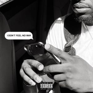 FEEL NO WAYS (Explicit)
