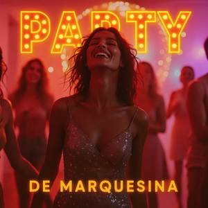 Party de Marquesina (Explicit)